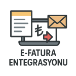 E-Fatura Entegrasyonu